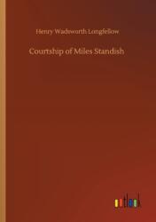 Courtship of Miles Standish (ISBN: 9783752410631)