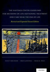 Hastings Center Guidelines for Decisions on Life-Sustaining Treatment and Care Near the End of Life - Nancy Berlinger (2013)