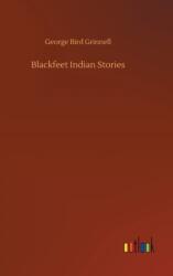 Blackfeet Indian Stories (ISBN: 9783752361841)