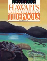 Discover Hawaii's Sandy Beaches and Tidepools (ISBN: 9780976517894)