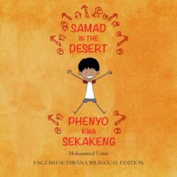 Samad in the Desert: English - Setswana Bilingual Edition (ISBN: 9781912450589)