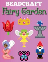 Beadcraft Fairy Garden (ISBN: 9781952727016)