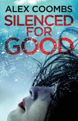 Silenced For Good (ISBN: 9781838898540)
