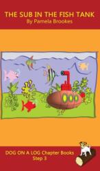 The Sub In The Fish Tank Chapter Book (ISBN: 9781648310669)