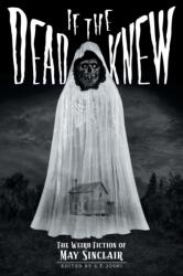If the Dead Knew (ISBN: 9781614982937)