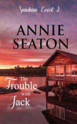 Trouble with Jack (ISBN: 9780648794851)