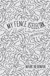 My Fence is Electric (ISBN: 9781922311030)