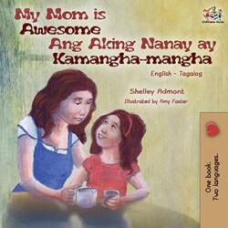My Mom is Awesome Ang Aking Nanay ay Kamangha-mangha (ISBN: 9781525922800)
