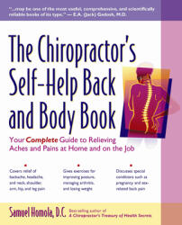 The Chiropractor's Self-Help Back and Body Book: Your Complete Guide to Relieving Aches and Pains at Home and on the Job (2002)