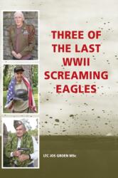 Three of the Last WWII Screaming Eagles (ISBN: 9781792323928)
