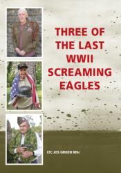 Three of the Last WWII Screaming Eagles (ISBN: 9781792311345)