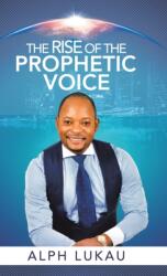 Rise of the Prophetic Voice (ISBN: 9781982237608)