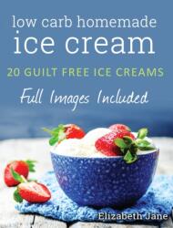 Ketogenic Homemade Ice cream (ISBN: 9781913436070)
