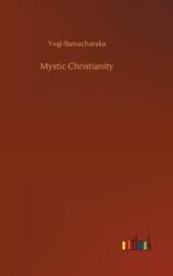 Mystic Christianity (ISBN: 9783734067853)