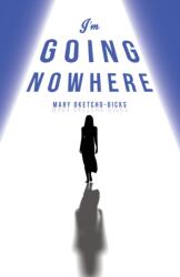 I'm Going Nowhere (ISBN: 9781035837496)