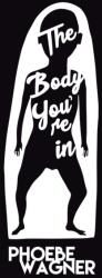 Body You're In (ISBN: 9781913268015)