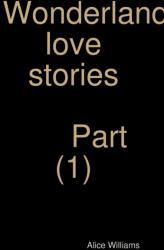 Wonderland love stories part (ISBN: 9780359886647)
