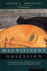 Magnificent Obsession - Lloyd C. Douglas (ISBN: 9780395957745)