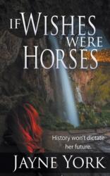 If Wishes Were Horses (ISBN: 9781509227259)