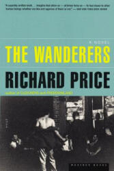 The Wanderers - Richard Price (ISBN: 9780395977743)