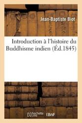 Introduction A l'Histoire Du Buddhisme Indien (ISBN: 9782329257600)