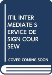 ITIL INTERMEDIATE SERVICE DESIGN COURSEW (ISBN: 9789401801522)