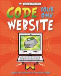 Coding with Basher: Code Your Own Website (ISBN: 9780753475126)