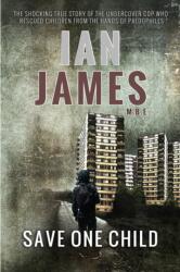 Save One Child (ISBN: 9781907954689)