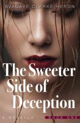 The Sweeter Side of Deception (ISBN: 9781732403420)