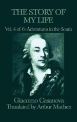 The Story of My Life Vol. 4 Adventures in the South (ISBN: 9781515427346)