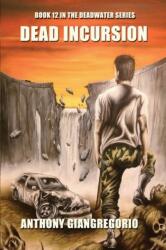 Dead Incursion (ISBN: 9781611999921)