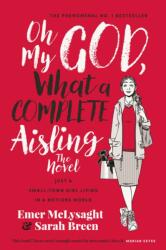 Oh My God What a Complete Aisling The Novel (ISBN: 9780717181018)