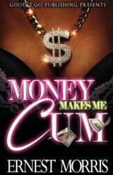 Money Makes Me Cum (ISBN: 9781947340022)