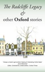 The Radcliffe Legacy & Other Oxford Stories (ISBN: 9781910779378)