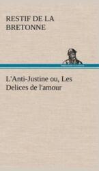 L'Anti-Justine ou, Les Delices de l'amour (ISBN: 9783849145071)