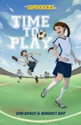 Superkicks: Time to Play (ISBN: 9789814771412)