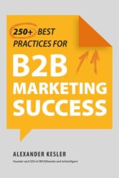 250 Best Practices for B2B Marketing Success (ISBN: 9781510774025)