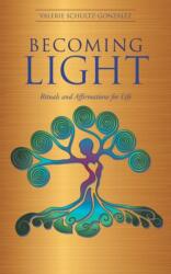 Becoming Light (ISBN: 9781504355117)
