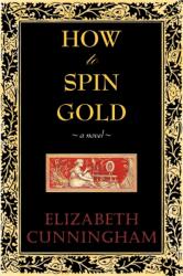 How to Spin Gold (ISBN: 9780982453025)