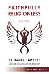 Faithfully Religionless (ISBN: 9780985836979)