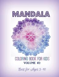 Mandala Coloring Book for Kids Volume #2 (ISBN: 9781682121900)