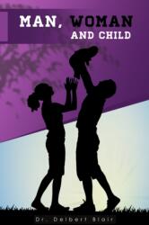 Man, Woman and Child (ISBN: 9780996126601)