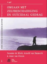 Omgaan Met Zelfbeschadiging En Suicidaal Gedrag (ISBN: 9789031383344)