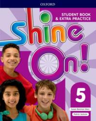 Shine On! : Level 5: Student Book with Extra Practice (ISBN: 9780194033619)