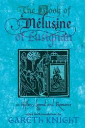 Book of Melusine of Lusignan in History, Legend and Romance (ISBN: 9781908011671)