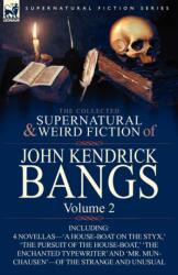 Collected Supernatural and Weird Fiction of John Kendrick Bangs (ISBN: 9780857063281)