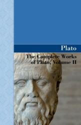 Complete Works of Plato, Volume II - Plato (ISBN: 9781605125237)