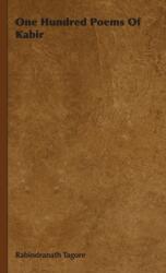 One Hundred Poems Of Kabir (ISBN: 9781443739108)
