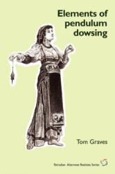 Elements of Pendulum Dowsing (ISBN: 9781906681043)