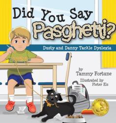 Did You Say Pasghetti? Dusty and Danny Tackle Dyslexia (ISBN: 9781734694918)